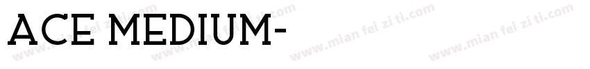 Ace medium字体转换